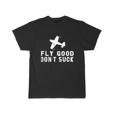 FLY GOOD DON'T SUCK T SHIRT THE AV8R